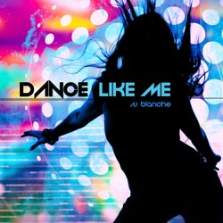Dance Like Me