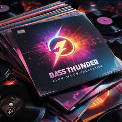 Bass Thunder: (Club Hits Collection)