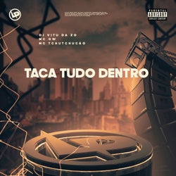 Taca Tudo Dentro