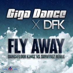 Fly Away (Dancefloor Kingz vs. Sunvibez Remix)