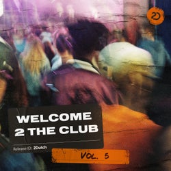 Welcome 2 The Club, Vol. 5