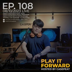 "Play It Forward" Casepeat's Picks Ep. 108