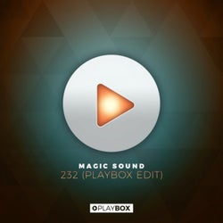 Magic Sound - 232 (Playbox Edit)