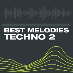 Best Melodies In Techno 2