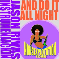 And Do It All Night