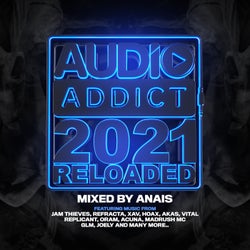 Audio Addict Records: 2021 Reloaded - Mixed by Anaïs