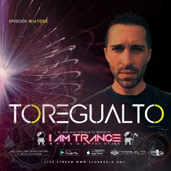 I AM TRANCE – 086 (SELECTED BY TOREGUALTO)