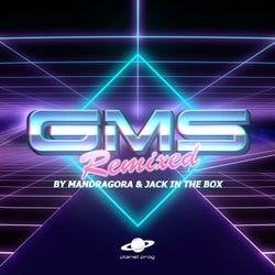 G.M.S Remixed By Mandragora & Jack In The Box