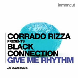 Give Me Rhythm (Jay Vegas Remix) [Corrado Rizza Presents Black Connection]