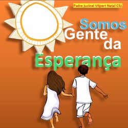 Somos Gente da Esperanca (feat. PJ e Raiz)