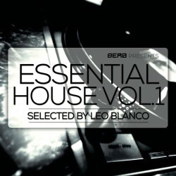 Essential House, Vol. 1 - Selected By Leo Blanco