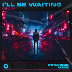 I'l Be Waiting