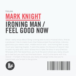 Ironing Man / Feel Good Now