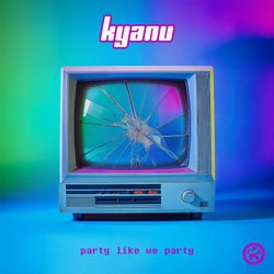 Party Like We Party (Extended Mix)