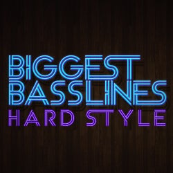 Biggest Basslines: Hard Style