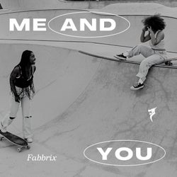Me and You