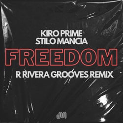 Freedom (R Rivera Grooves Remix)