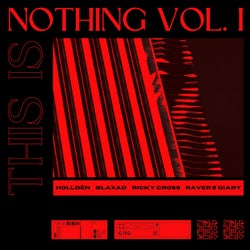 This Is Nothing Vol. I