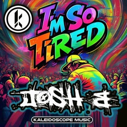 I'm So Tired