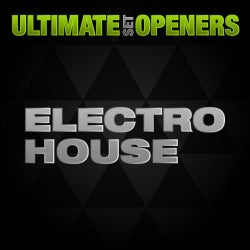 Ultimate Set Openers - Electro House