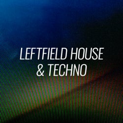 Closing Tracks: Leftfield House & Techno