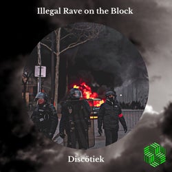 Illegal Rave on the Block