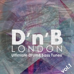D'n'B London: Ultimate Drum&Bass Tunes, Vol. 1