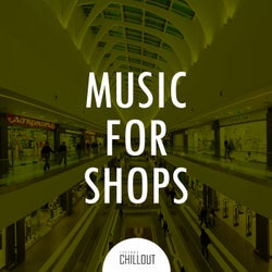 2017 Music for Shops - Background Chillout