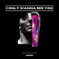 I ONLY WANNA SEE YOU (Extended Mix)