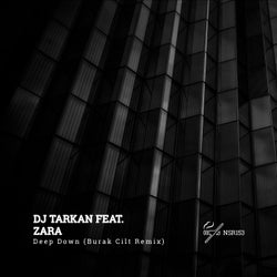 Deep Down Feat. Zara (Burak Cilt Remix)