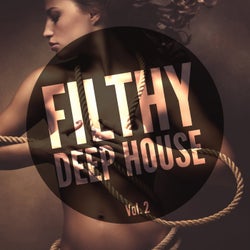 Filthy Deep House, Vol. 2