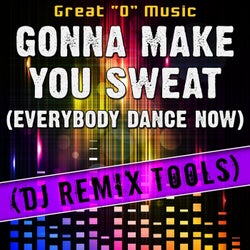 Gonna Make You Sweat (Everybody Dance Now) (DJ Remix Tools)