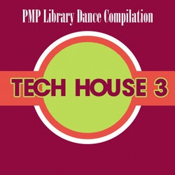 PMP Library Dance Compilation: Tech House, Vol. 3