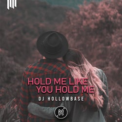 Hold Me Like You Hold Me