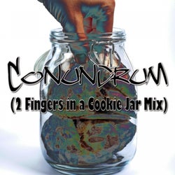 Conundrum (2 Fingers in a Cookie Jar Mix)