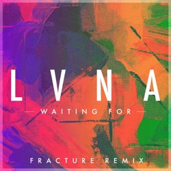Waiting For - Fracture Remix
