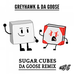 Sugar Cubes(Da Goose Remix)