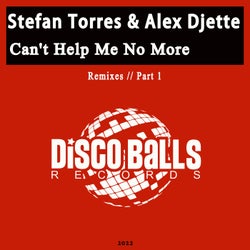 Can't Help Me No More (Remixes) Part 1