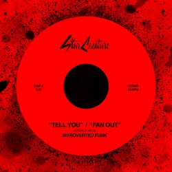 Tell You / Fan Out