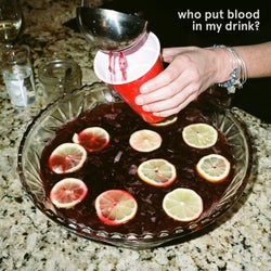 who put blood in my drink?