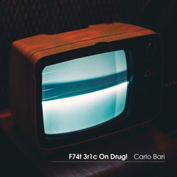 F74t 3r1c On Drug!