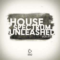House Spectrum Unleashed Vol.1