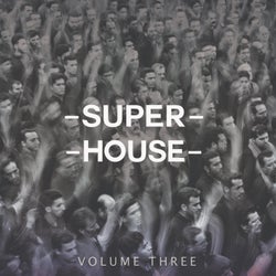 Superhouse, Vol. 3 (Modern House And Deep House Bangers)
