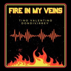 Fire in My Veins (feat. Tino Valentino)