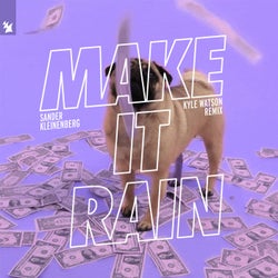 Make It Rain - Kyle Watson Remix