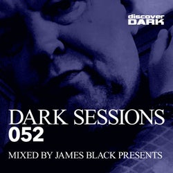 Dark Sessions 052 (Mixed By James Black Presents)