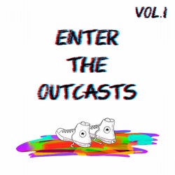 Enter the Outcasts, Vol. 1