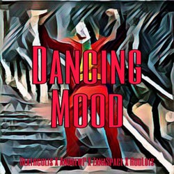 Dancing Mood (Feat. Zanaspace, Rodluis, Andrewp)