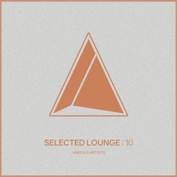 Selected Lounge, Vol.10