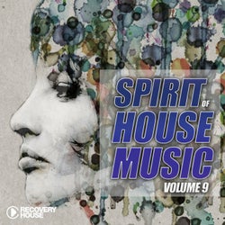 Spirit Of House Music Volume 9